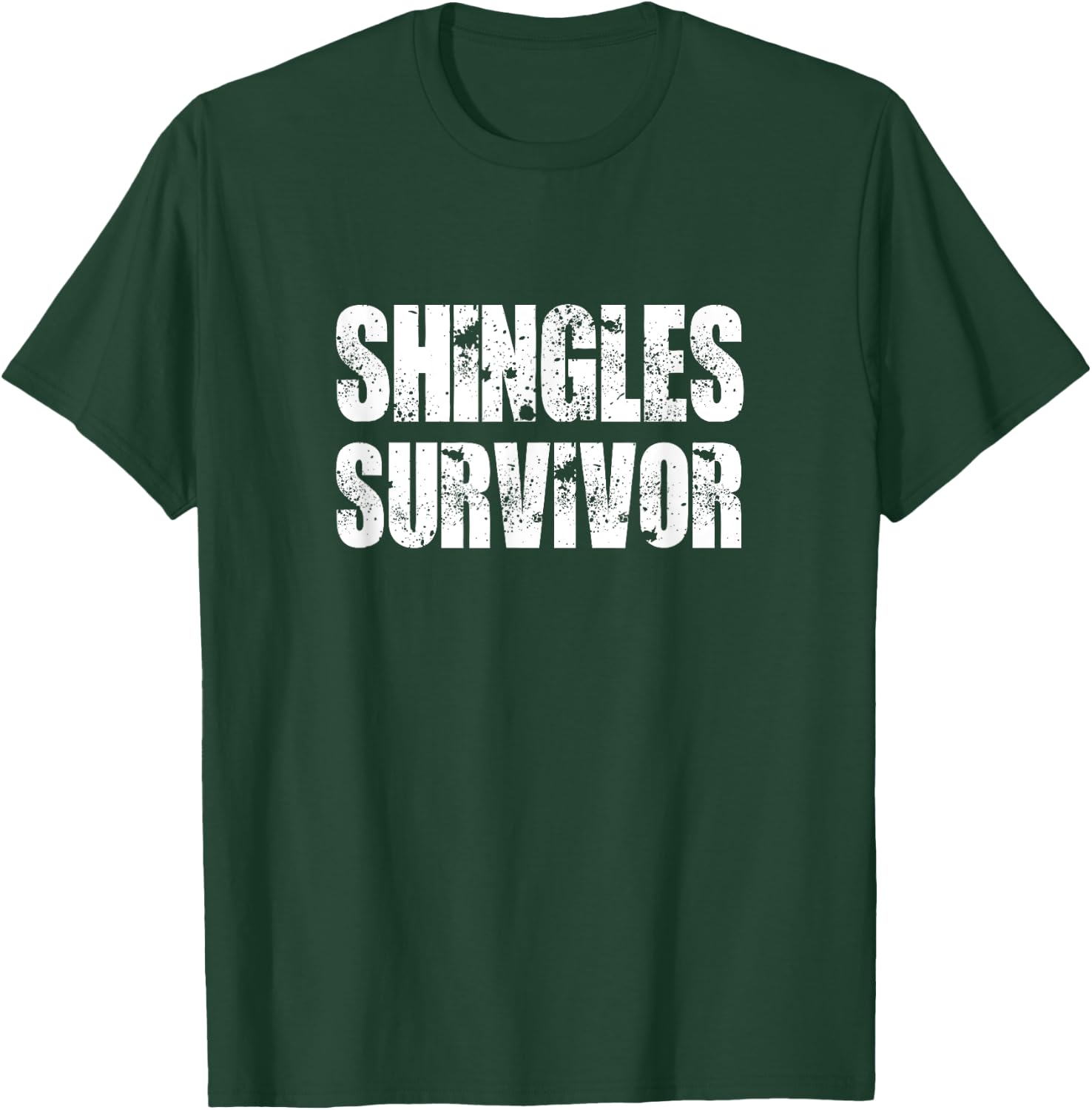Shingles survivor shingles Awareness support and recovery T-Shirt - T-Shirt | Forest