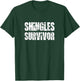 Shingles survivor shingles Awareness support and recovery T-Shirt - T-Shirt | Forest