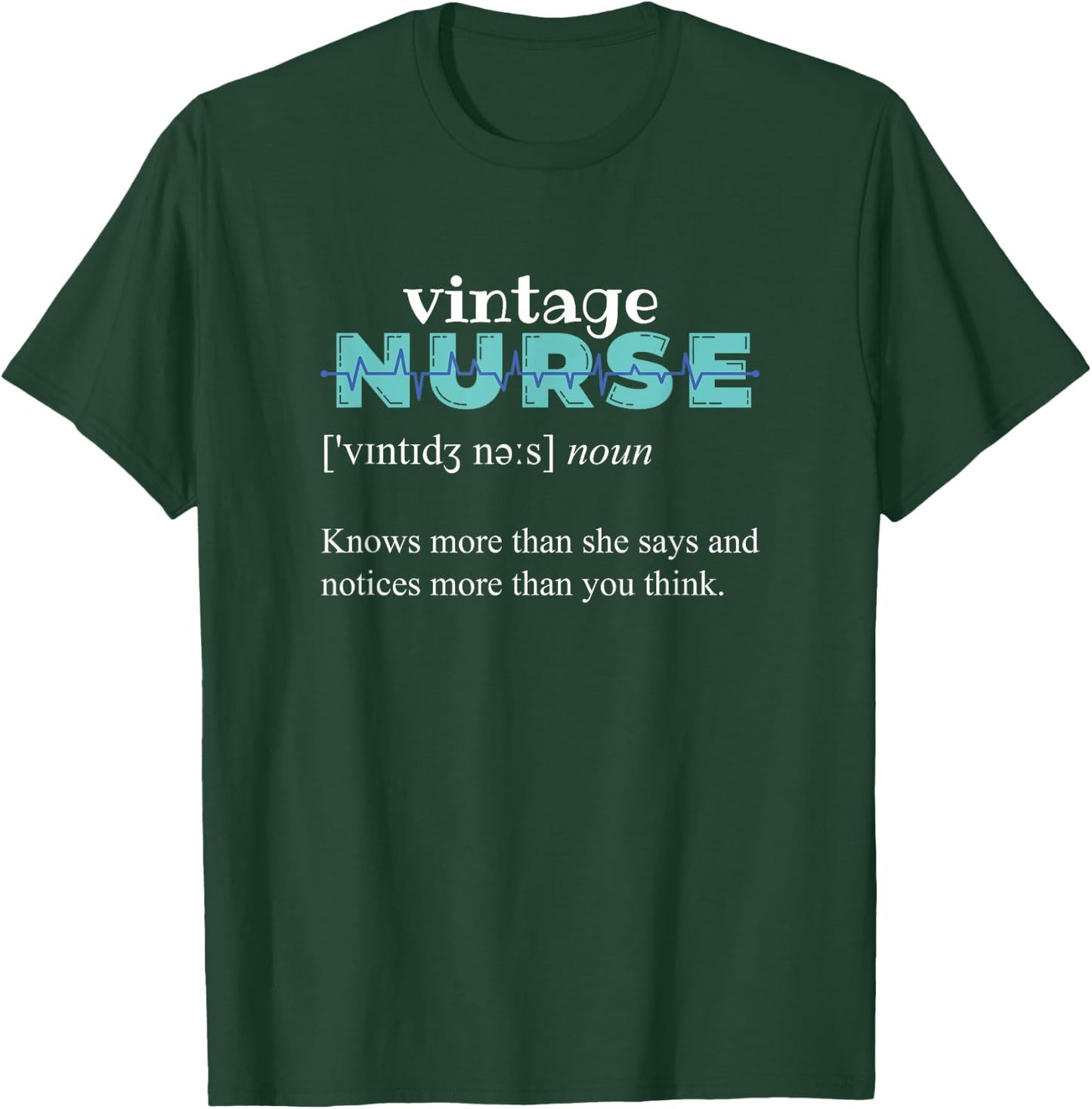 Knows More Than She Says - Funny Vintage Nurse Definition T-Shirt - T-Shirt | Forest