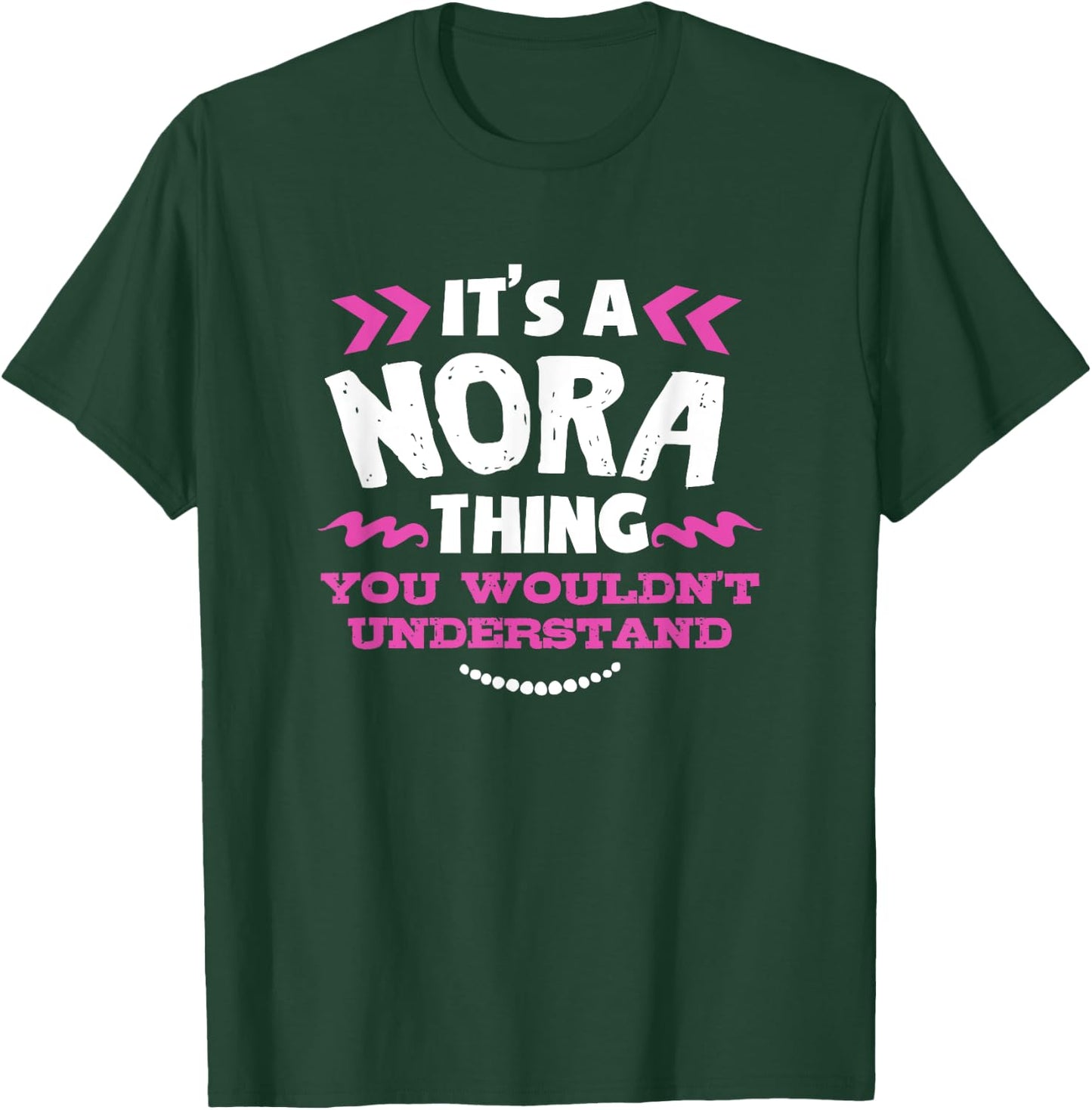 Nora Personalised Gift It's a Nora Thing Custom T-Shirt - T-Shirt | Forest