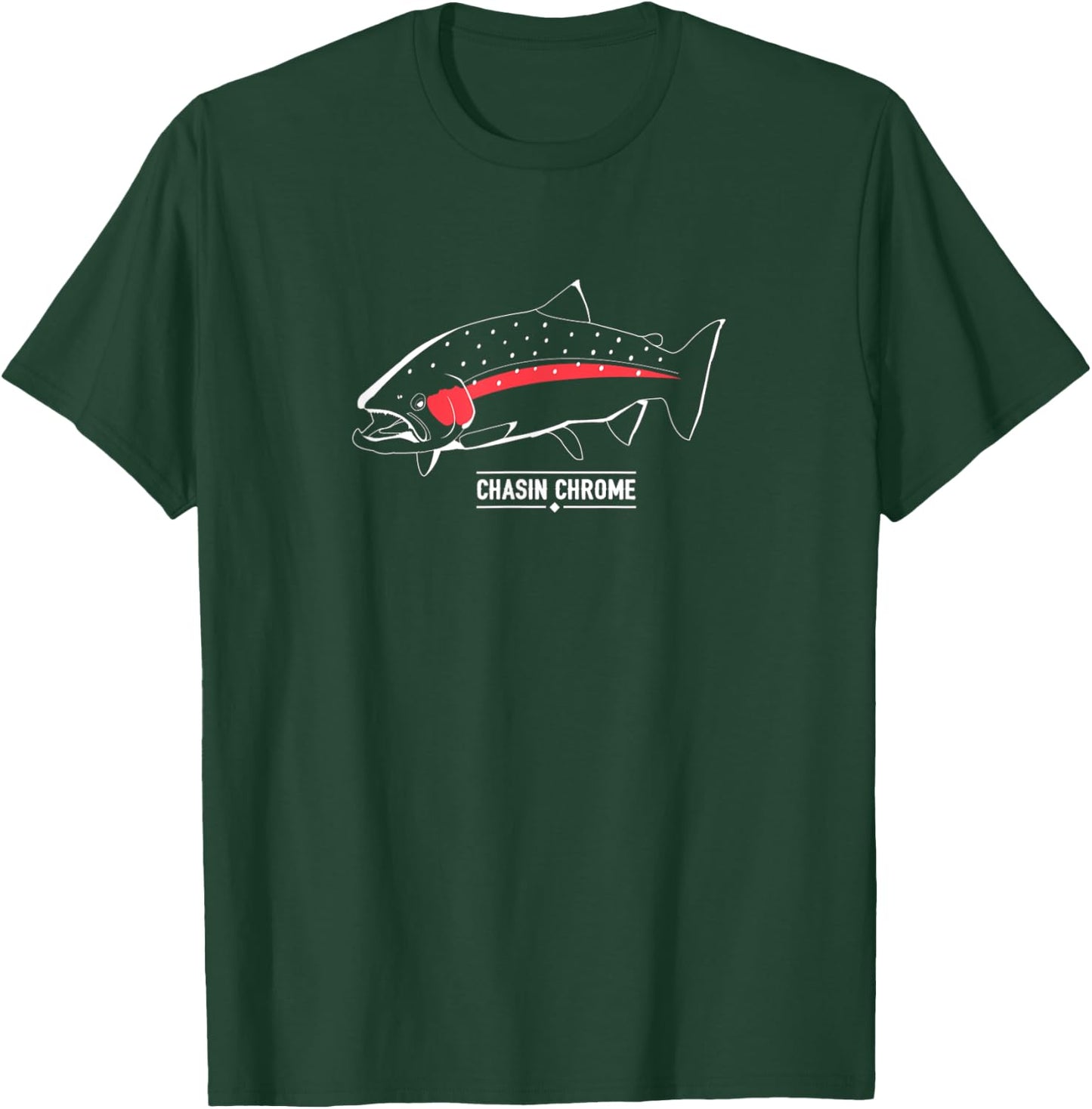 Chasin' Chrome Steelhead Fishing Trout Graphic T-Shirt - T-Shirt | Forest