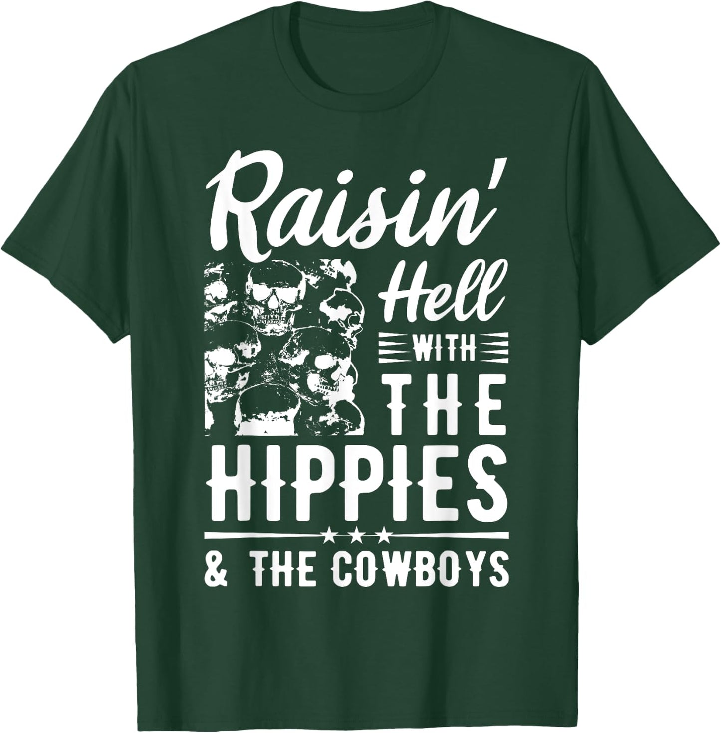 Raisin' Hell With The Hippies & The Cowboys Country Music T-Shirt - T-Shirt | Forest