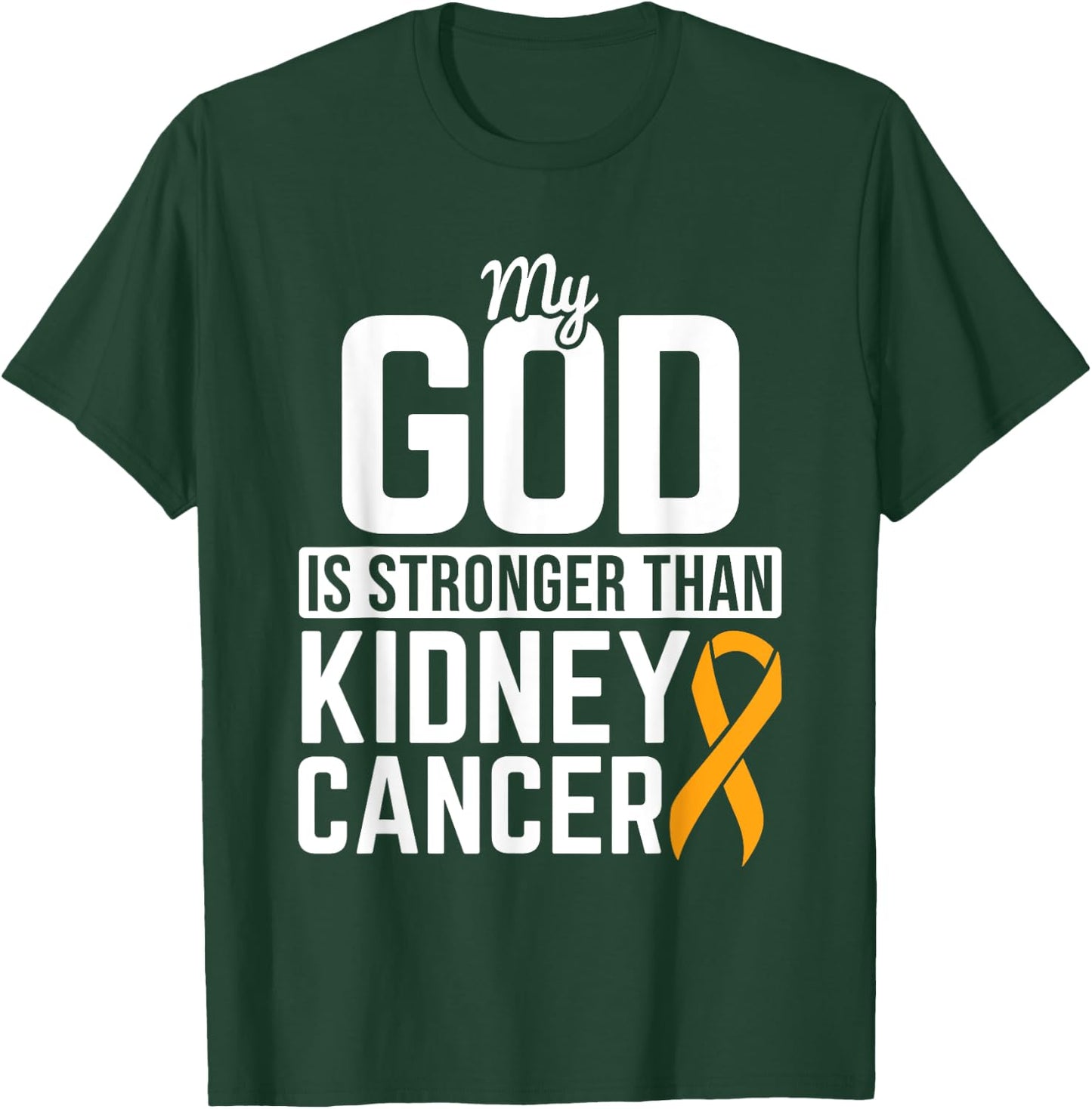 God Stronger than Kidney Cancer Kidney Cancer Awareness RCC T-Shirt - T-Shirt | Forest