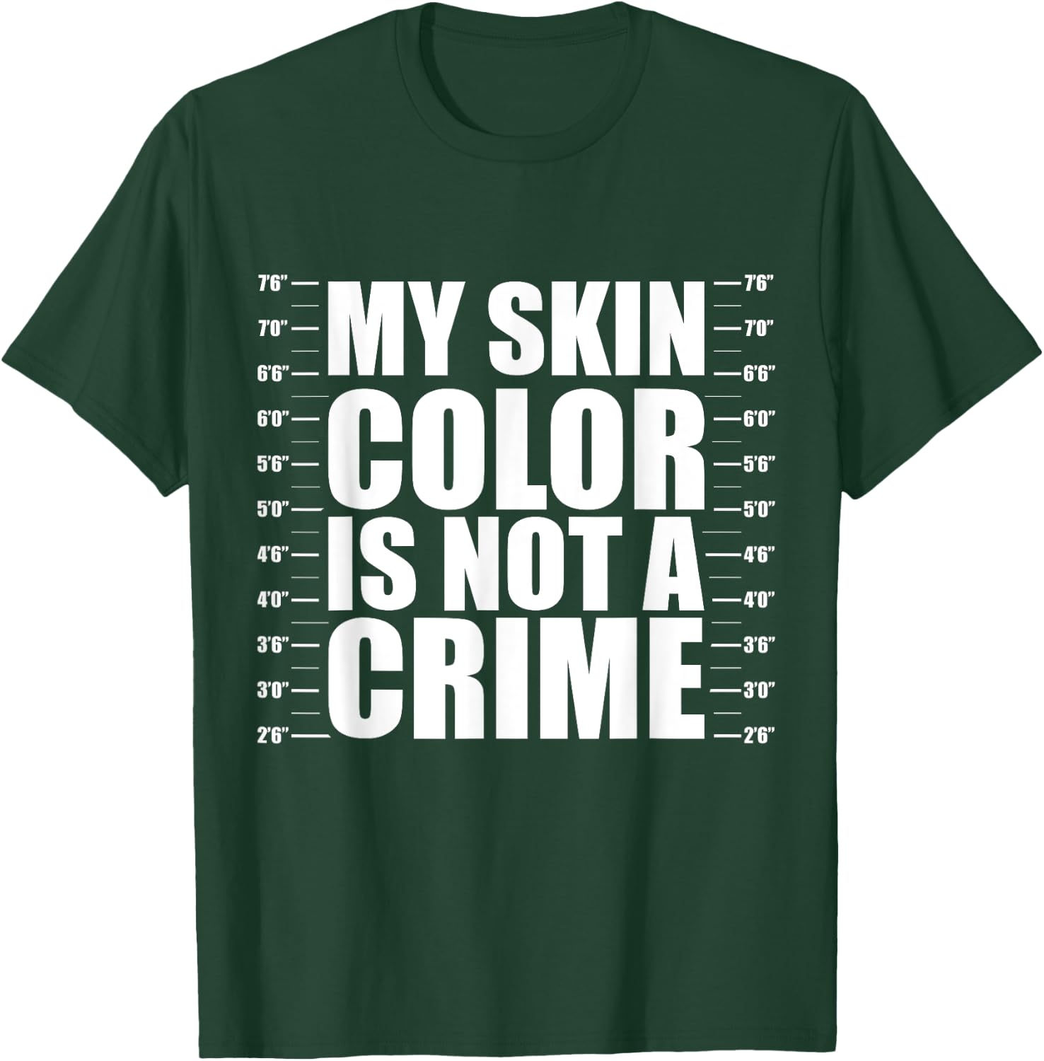 My Skin Color Is Not A Crime Black Equality Empowerment Gift T-Shirt - T-Shirt | Forest
