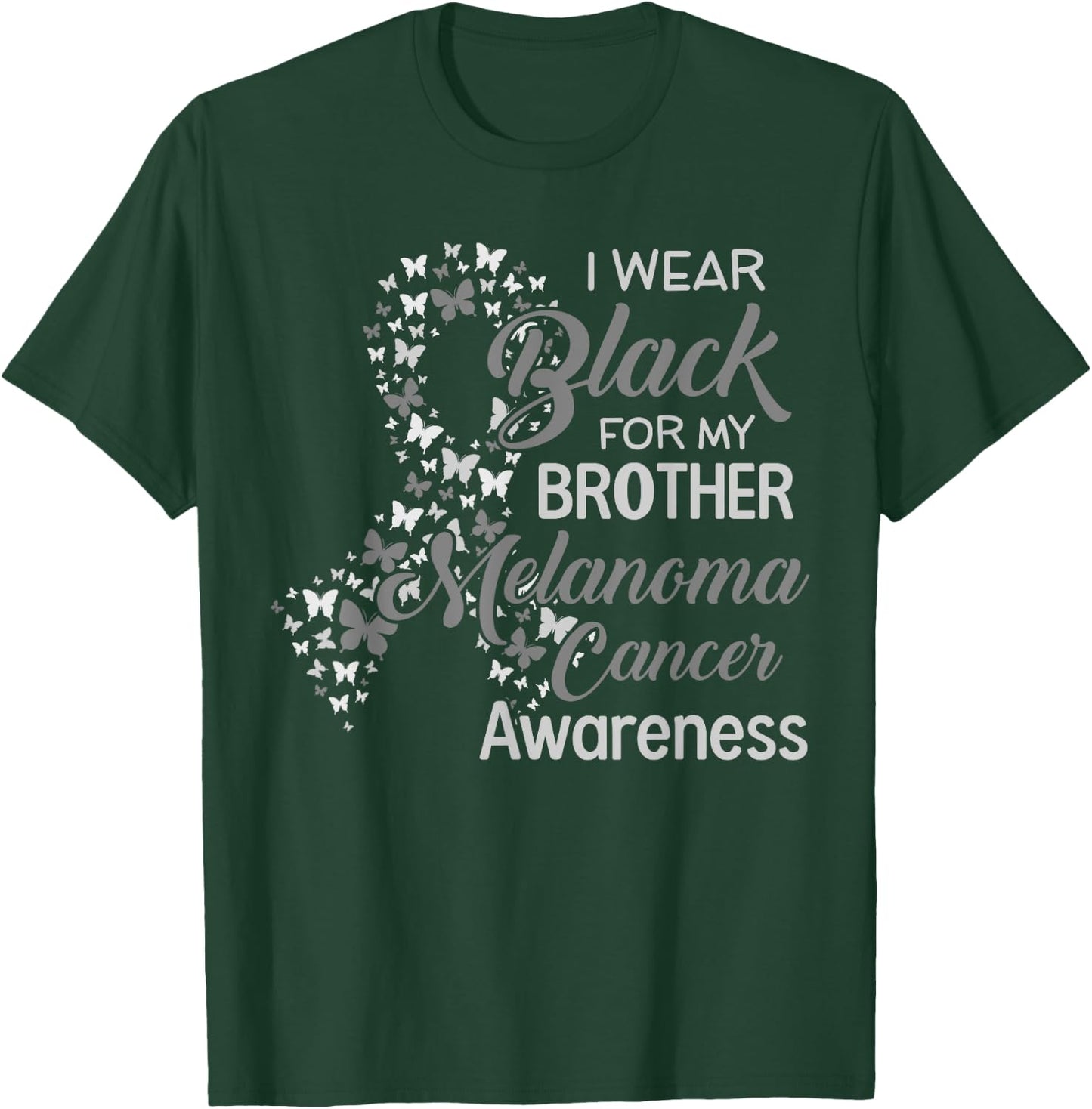 I wear Black for my Brother Melanoma Cancer Awareness T-Shirt - T-Shirt | Forest