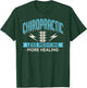 Chiropractic Less Medicine More Healing Chiropractor Chiro T-Shirt - T-Shirt | Forest