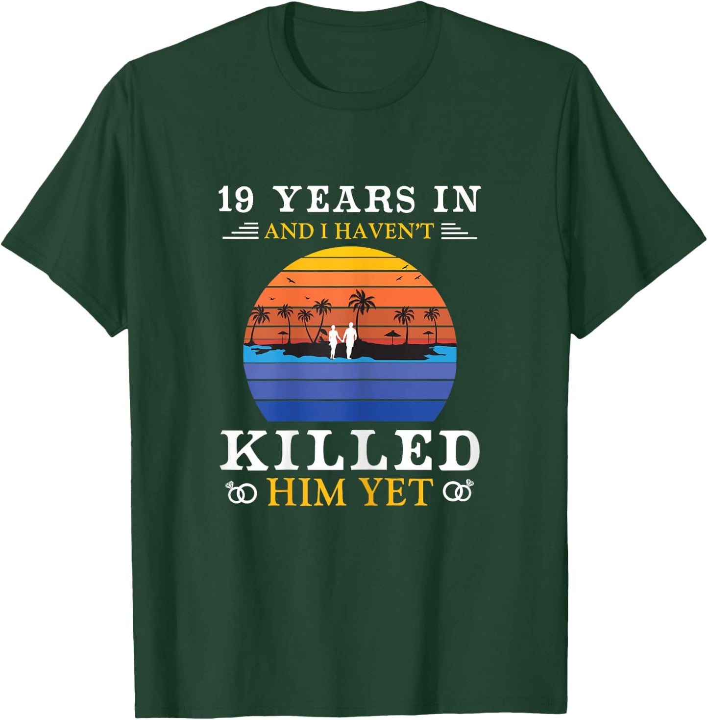 19 Years Wedding Anniversary Gift Funny Wife T-Shirt - T-Shirt | Forest