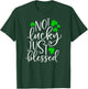 Not Lucky Just Blessed Cute St. Patrick's Day Clover Gift T-Shirt - T-Shirt | Forest