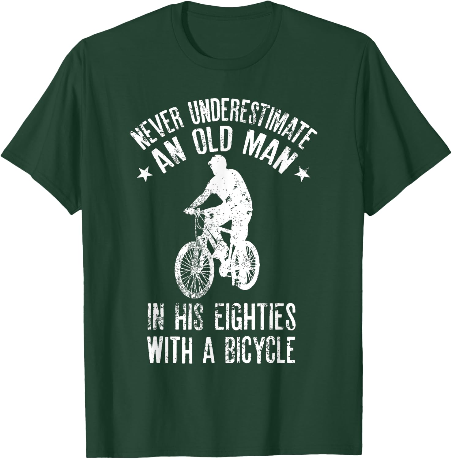 Never Underestimate Old Man In His Eighties With A Bicycle T-Shirt - T-Shirt | Forest