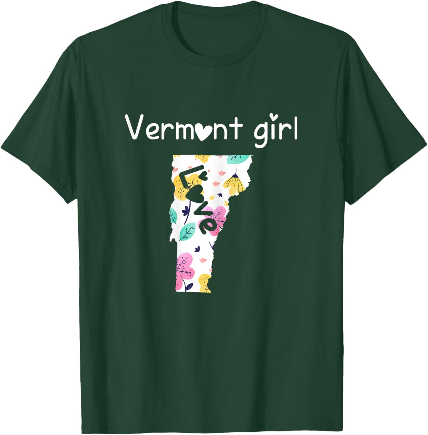 Vermont Girl Shirt I Love Vermont Home Gift T-Shirt - T-Shirt | Forest