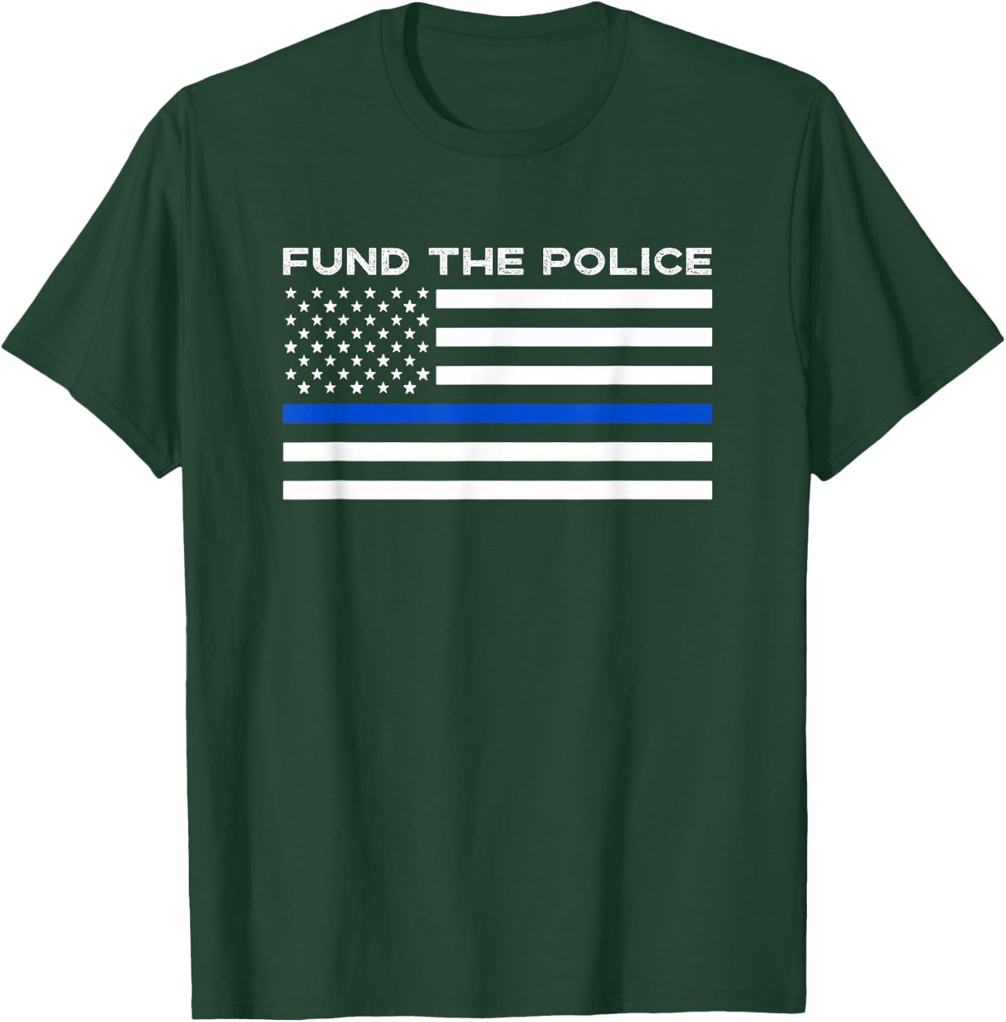 Fund The Police - Thin Blue Line Flag T-Shirt - T-Shirt | Forest