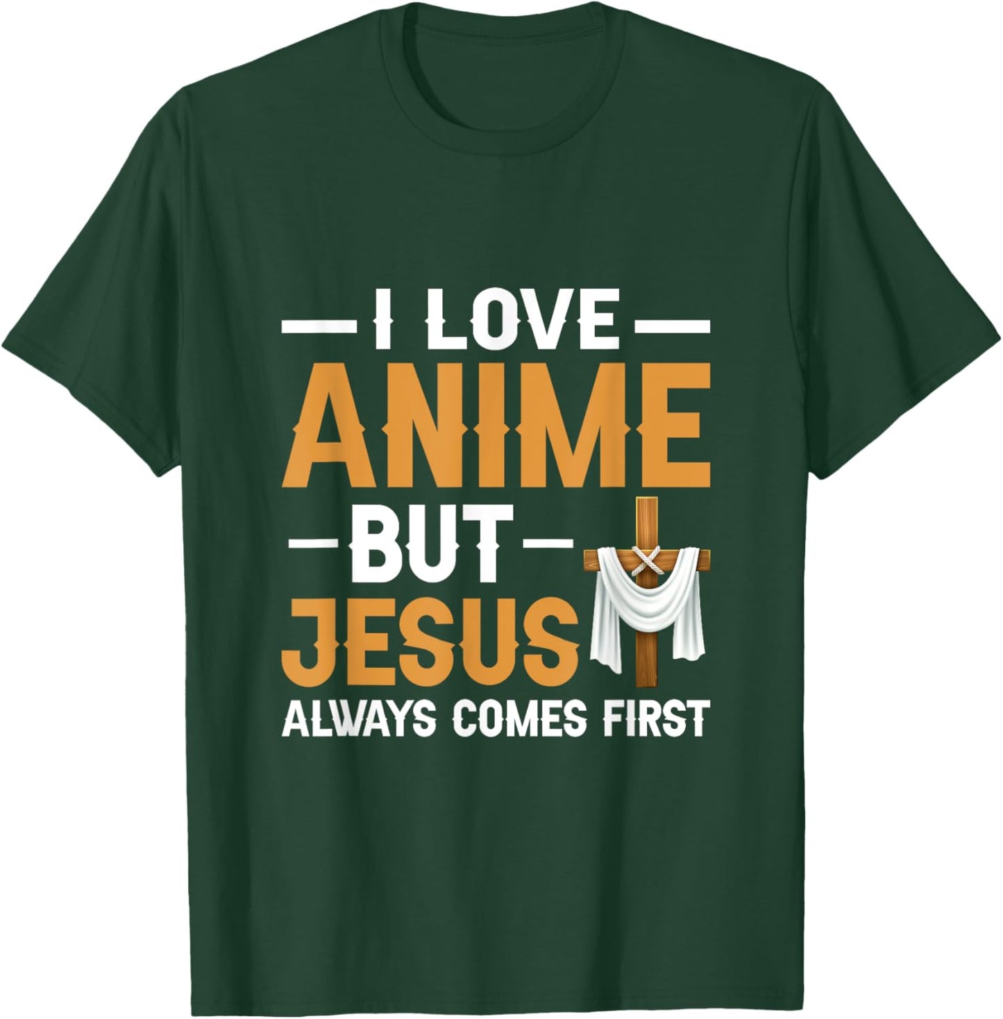 I Love Anime But Jesus Always Comes First Religion T-Shirt - T-Shirt | Forest