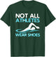 Not All Athletes Wear Shoes Funny Swimmers Gift T-Shirt - T-Shirt | Forest