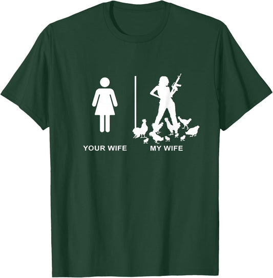 Funny Chicken Lady Farm Dad Husband Your Wife My Wife T-Shirt - T-Shirt | Forest