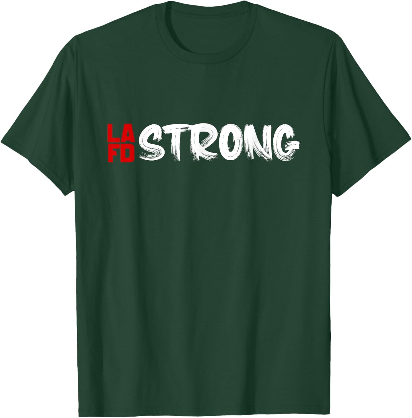 lafd Strong Powerful T-Shirt - T-Shirt | Forest