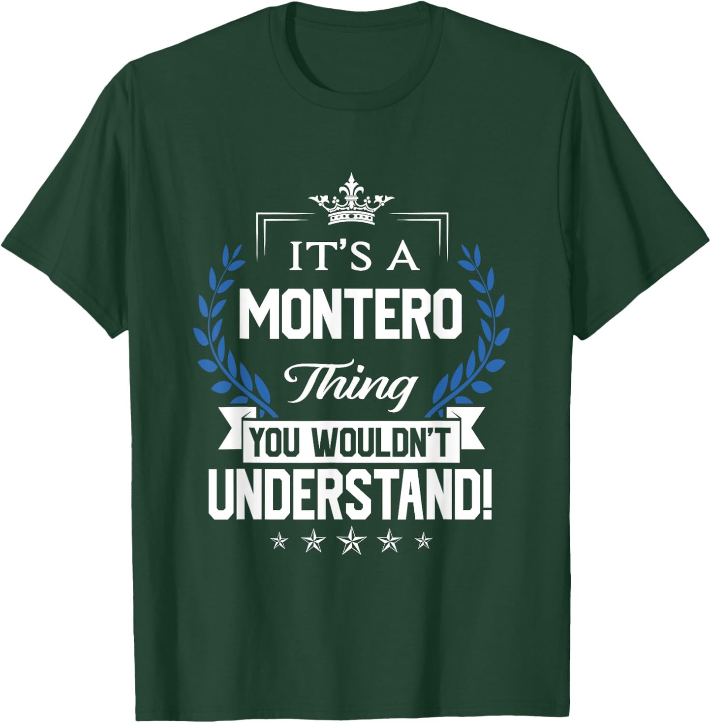 Montero Name - Montero Thing Name You Wouldn't Understand T-Shirt - T-Shirt | Forest