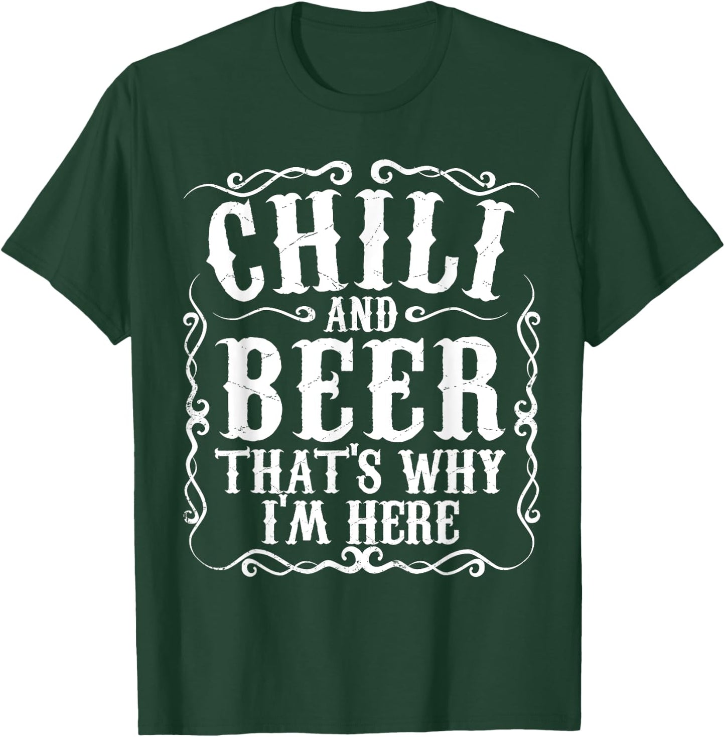 Chili And Beer Thats Why Im Here Funny Cookoff Contest Gift T-Shirt - T-Shirt | Forest