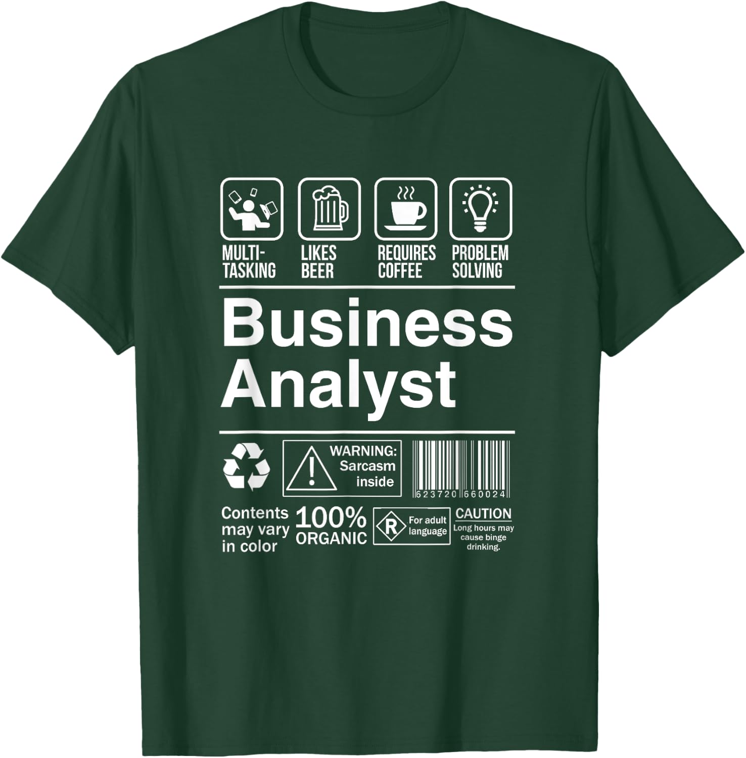 Business Analyst Funny Sarcastic Label T-Shirt - T-Shirt | Forest