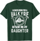 I Asked Odin For A Valkyrie Viking Dad Of Girls T-Shirt - T-Shirt | Forest