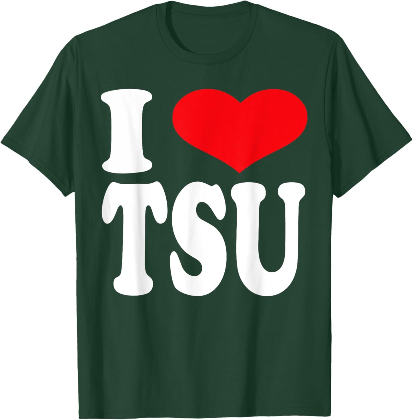 I Love Tsu | Heart Tsu Pride T-Shirt - T-Shirt | Forest