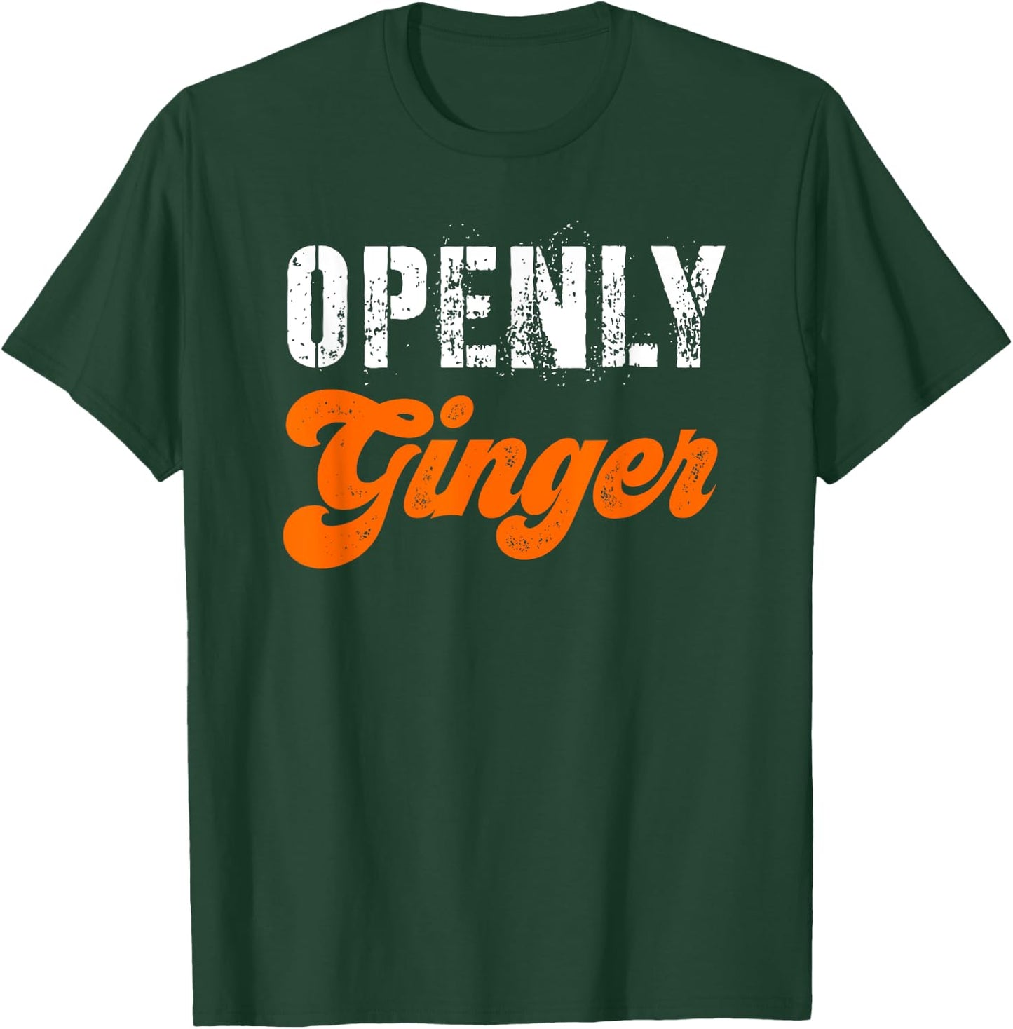 Ginger Women Funny Redhead Red Hair Proud Openly Ginger Men T-Shirt - T-Shirt | Forest