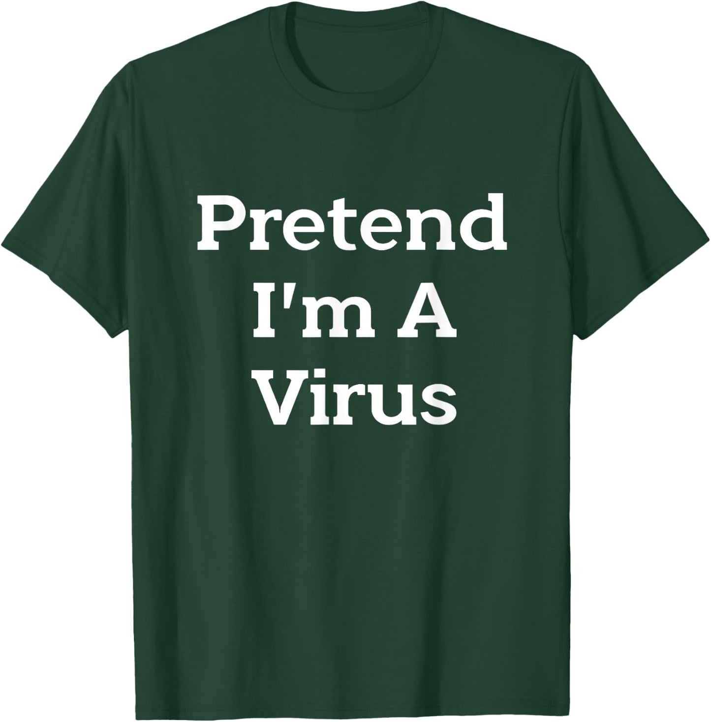 Pretend I'm A Virus Costume Funny Science Halloween Party T-Shirt - T-Shirt | Forest