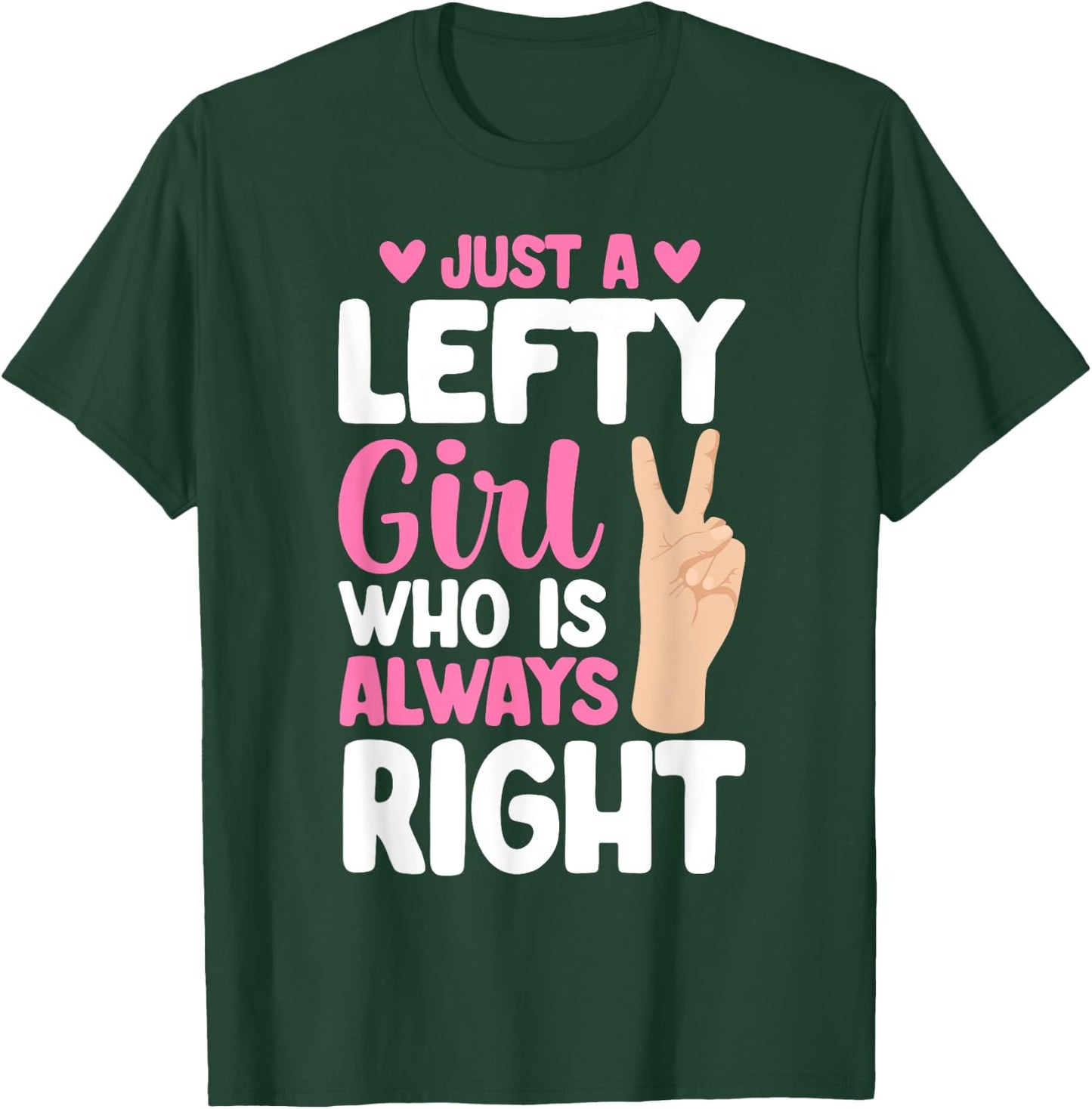 Left-Handed Just A Lefty Girl Left Handed T-Shirt - T-Shirt | Forest