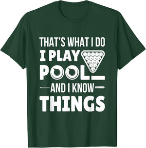 I Play Pool And I Know Things Funny Billiard Players Stick T-Shirt - T-Shirt | Forest