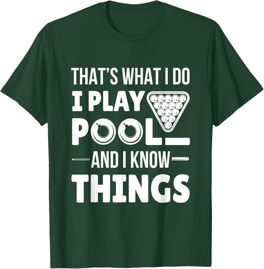 I Play Pool And I Know Things Funny Billiard Players Stick T-Shirt - T-Shirt | Forest