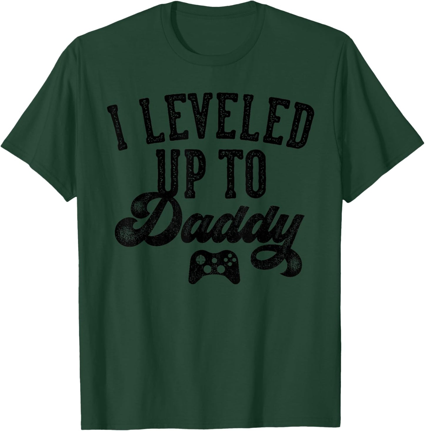 I Leveled Up To Daddy Gifts Father To Be New Dad T-Shirt - T-Shirt | Forest
