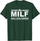 MILF Man I Love Farming Shirt | Farm Farmer Tractor Lover T-Shirt - T-Shirt | Forest