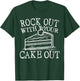 Baking Rock Out Cake Bakery Baker Gifts T-Shirt - T-Shirt | Forest