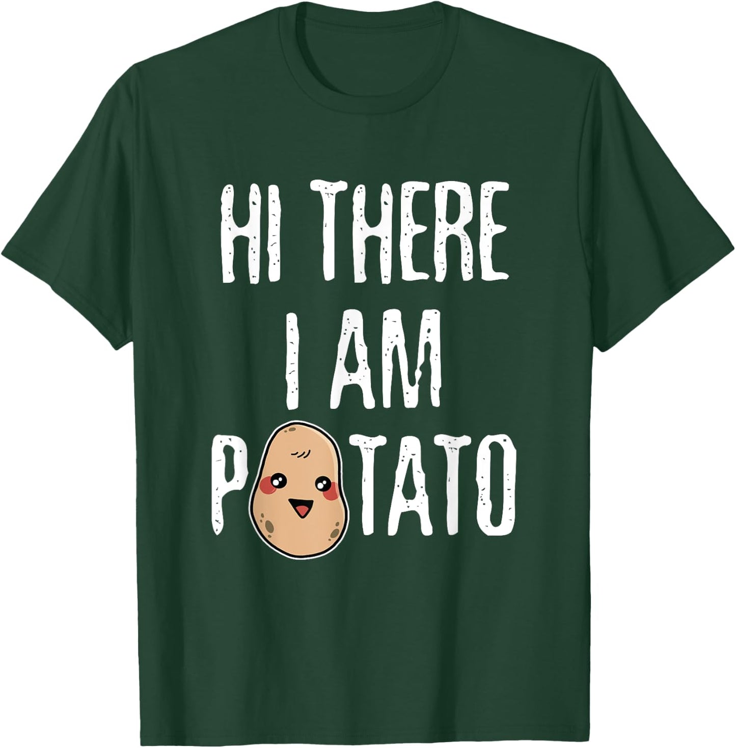 Hi There I Am Potato Spud Tater Potato T-Shirt - T-Shirt | Forest