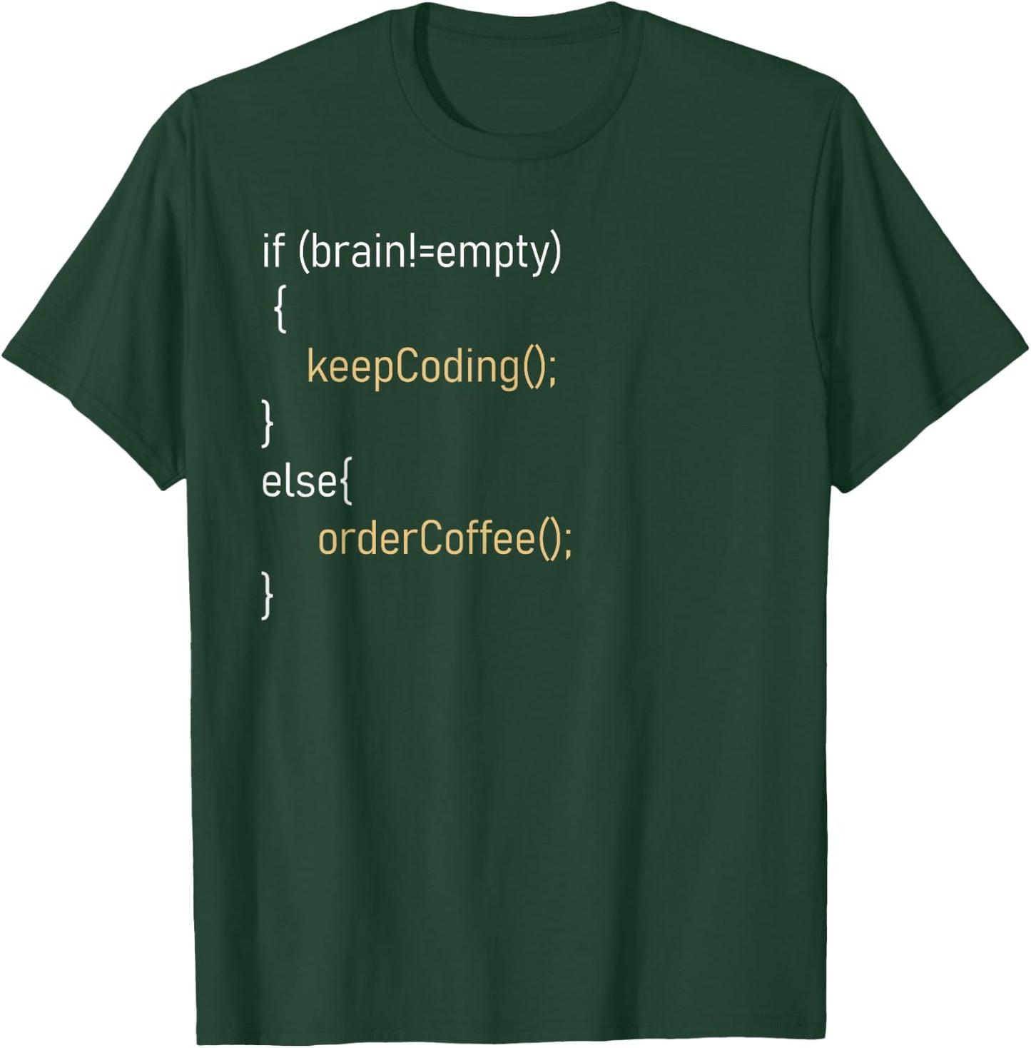 Funny Joke Programming If Brain Coffee Women T-Shirt - T-Shirt | Forest