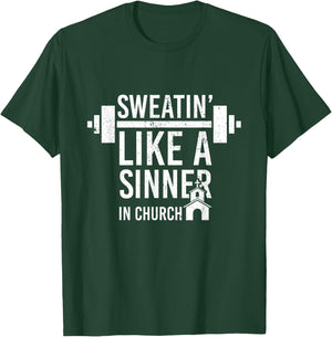 Sweating Like A Sinner In Church Funny Gym Workout Gift T-Shirt - T-Shirt | Forest