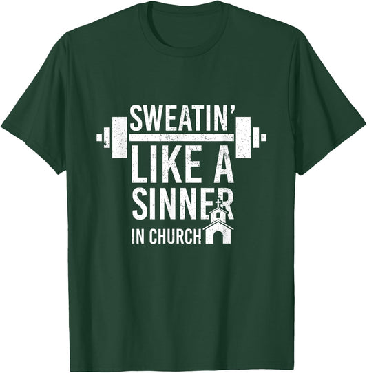 Sweating Like A Sinner In Church Funny Gym Workout Gift T-Shirt - T-Shirt | Forest
