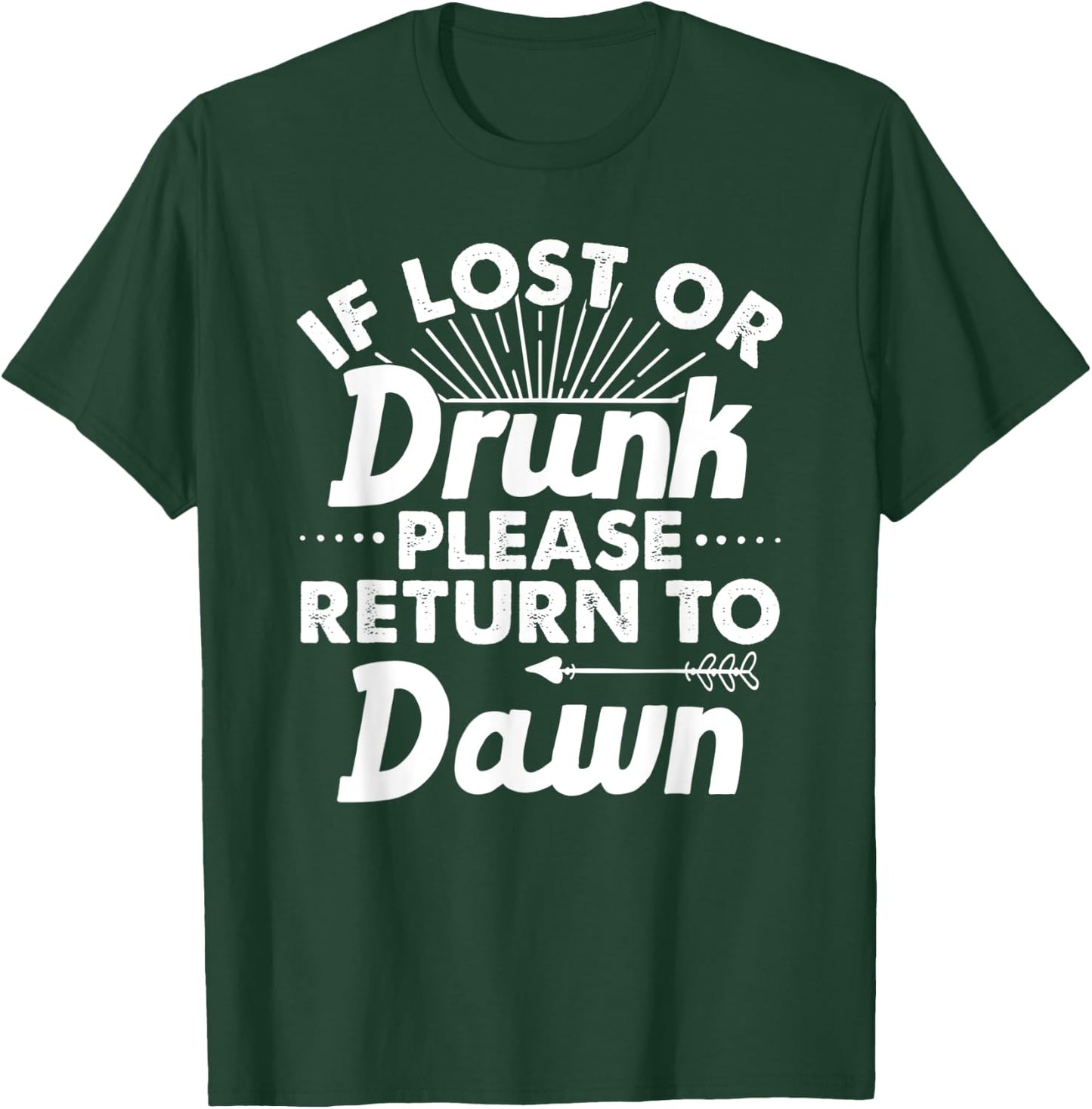 If Lost Or Drunk Please Return To DAWN Gift Name Women T-Shirt - T-Shirt | Forest