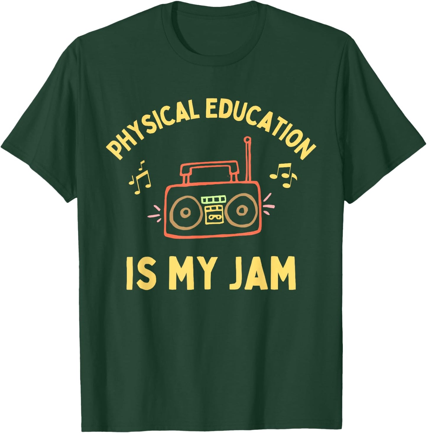 Women's Physical Education is My Jam PE Teacher Appreciation T-Shirt - T-Shirt | Forest