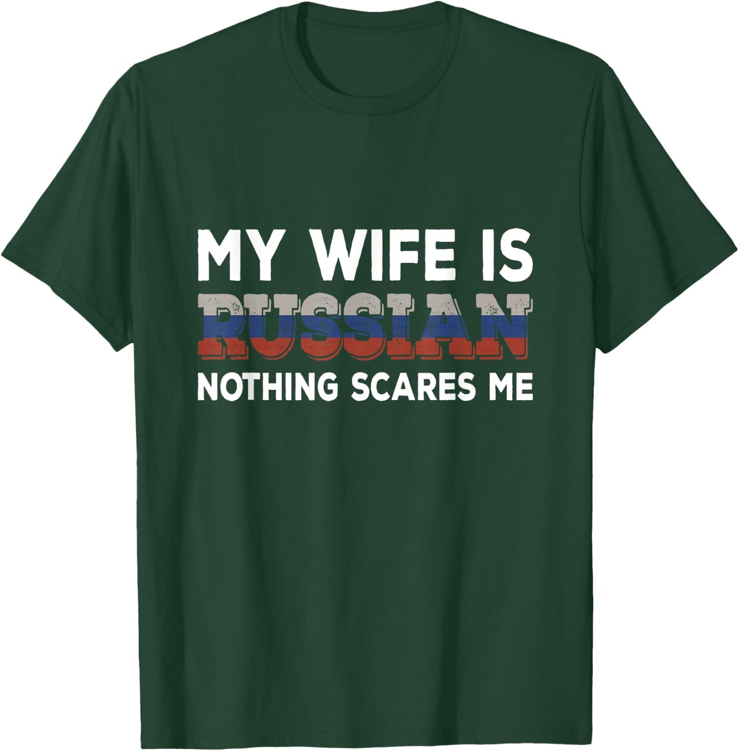 Meine Frau ist Russisch Nichts macht mir Angst Husband T-Shirt - T-Shirt | Forest