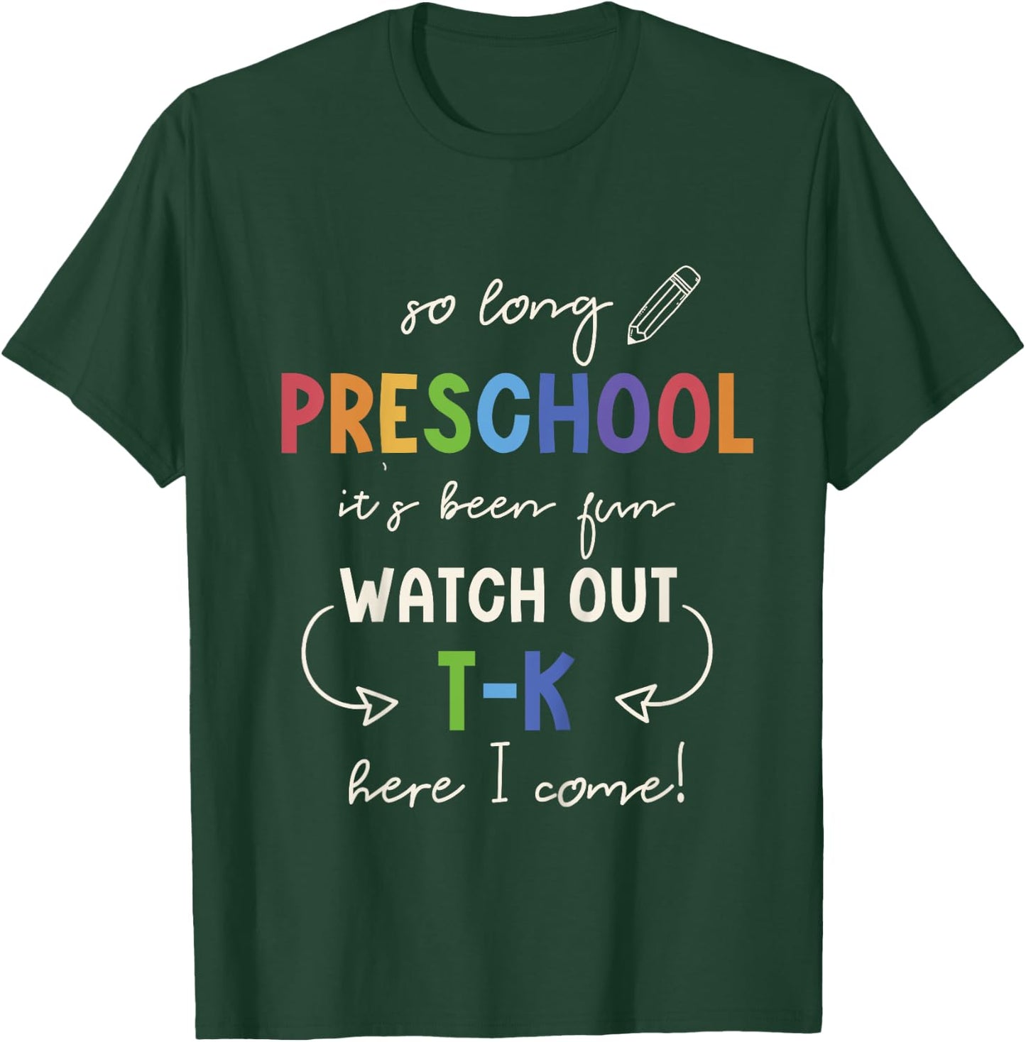 Kids Goodbye Preschool Watch Out T-K Here I Come Kindergarten T-Shirt - T-Shirt | Forest