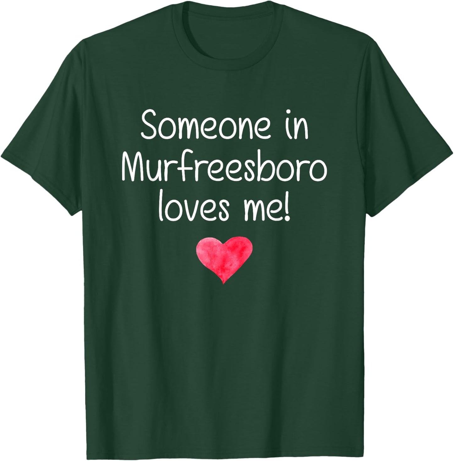 Someone In MURFREESBORO TN TENNESSEE Loves Me City Home Gift T-Shirt - T-Shirt | Forest