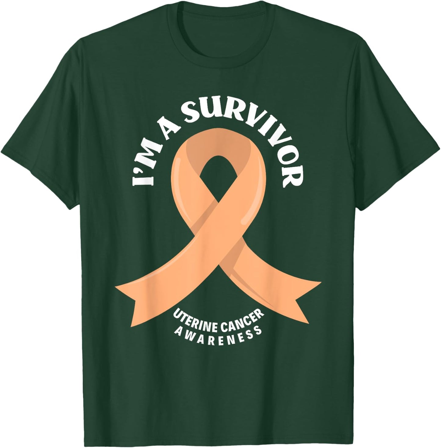 Uterine Cancer Survivors I'm A Survivor Uterine Cancer T-Shirt - T-Shirt | Forest