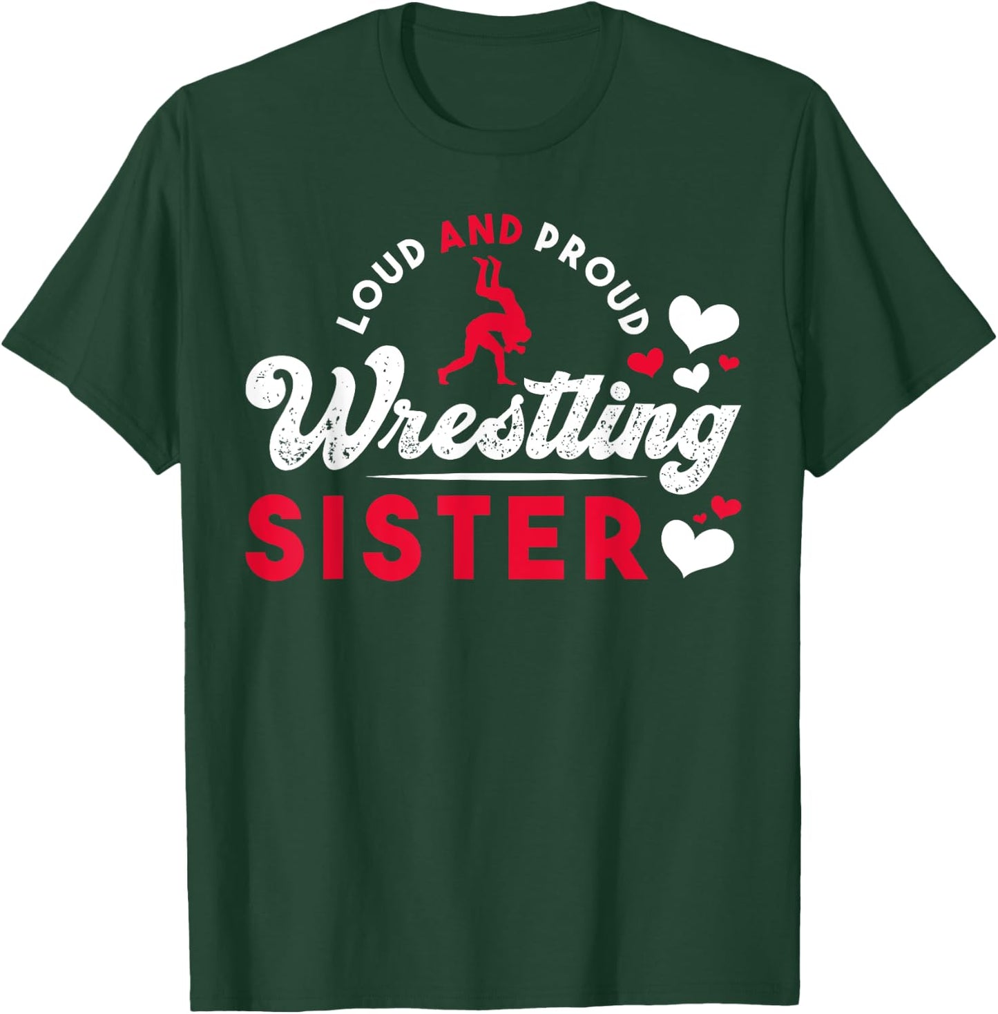 Loud And Proud Wrestling Sister Siblings Wrestling Wrestler T-Shirt - T-Shirt | Forest