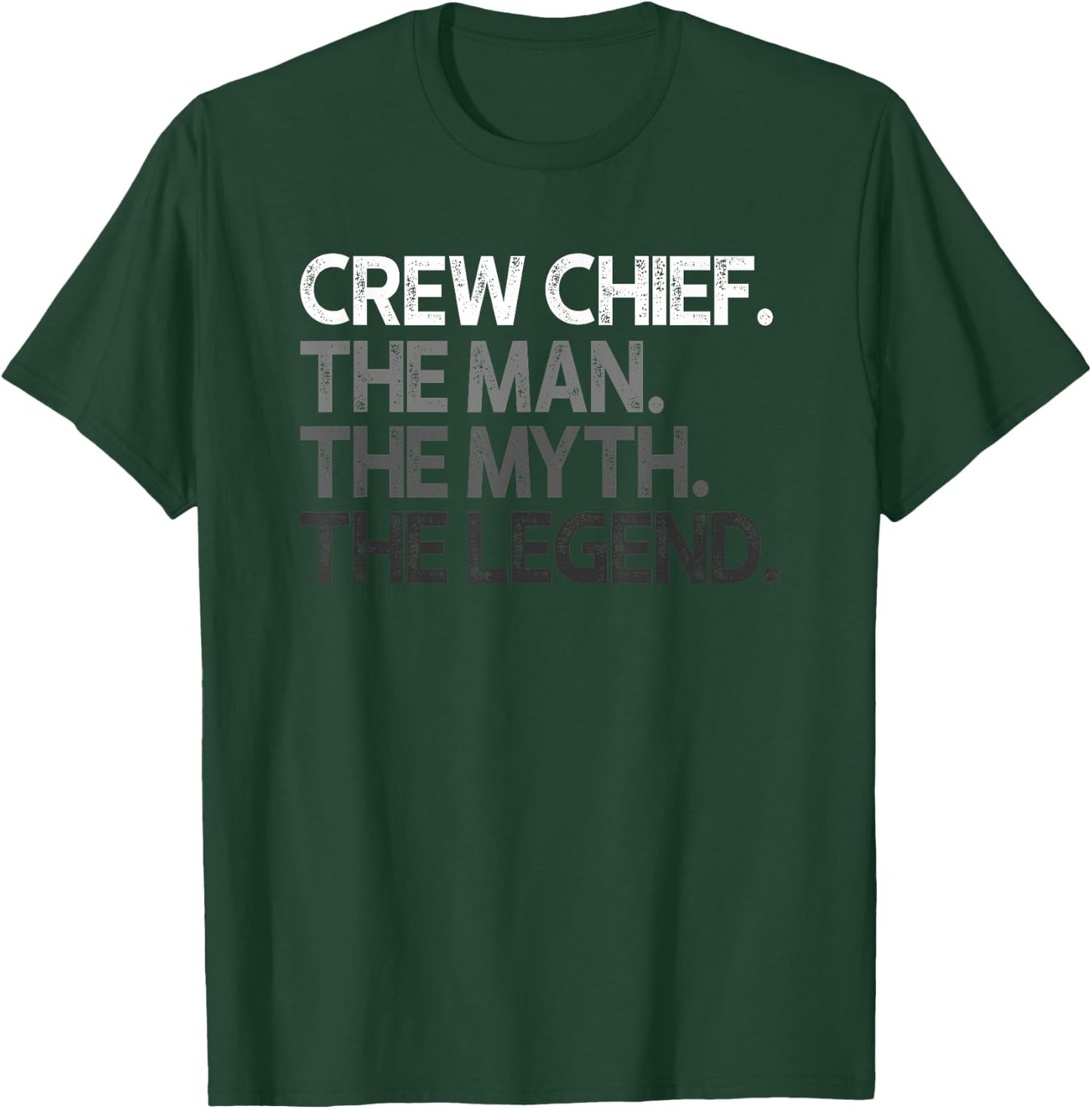 Crew Chief The Man Myth Legend Gift T-Shirt - T-Shirt | Forest