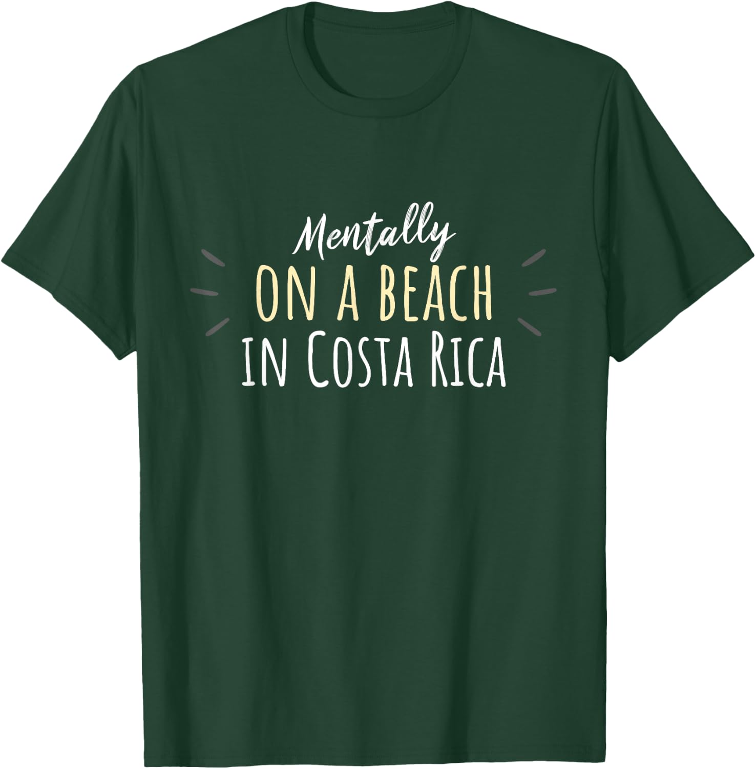 Mentally On A Beach In Costa Rica Cute Costa Rican Souvenir T-Shirt - T-Shirt | Forest