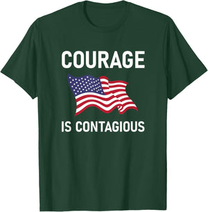 Courage Is Contagious, Life Quotes T-Shirt - T-Shirt | Forest