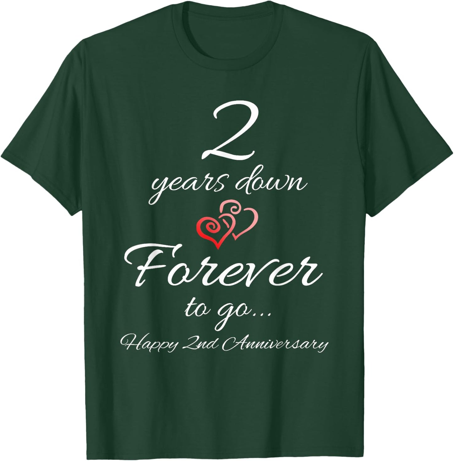 2 Years Down Forever To Go Happy 2nd Anniversary Gift T-Shirt - T-Shirt | Forest