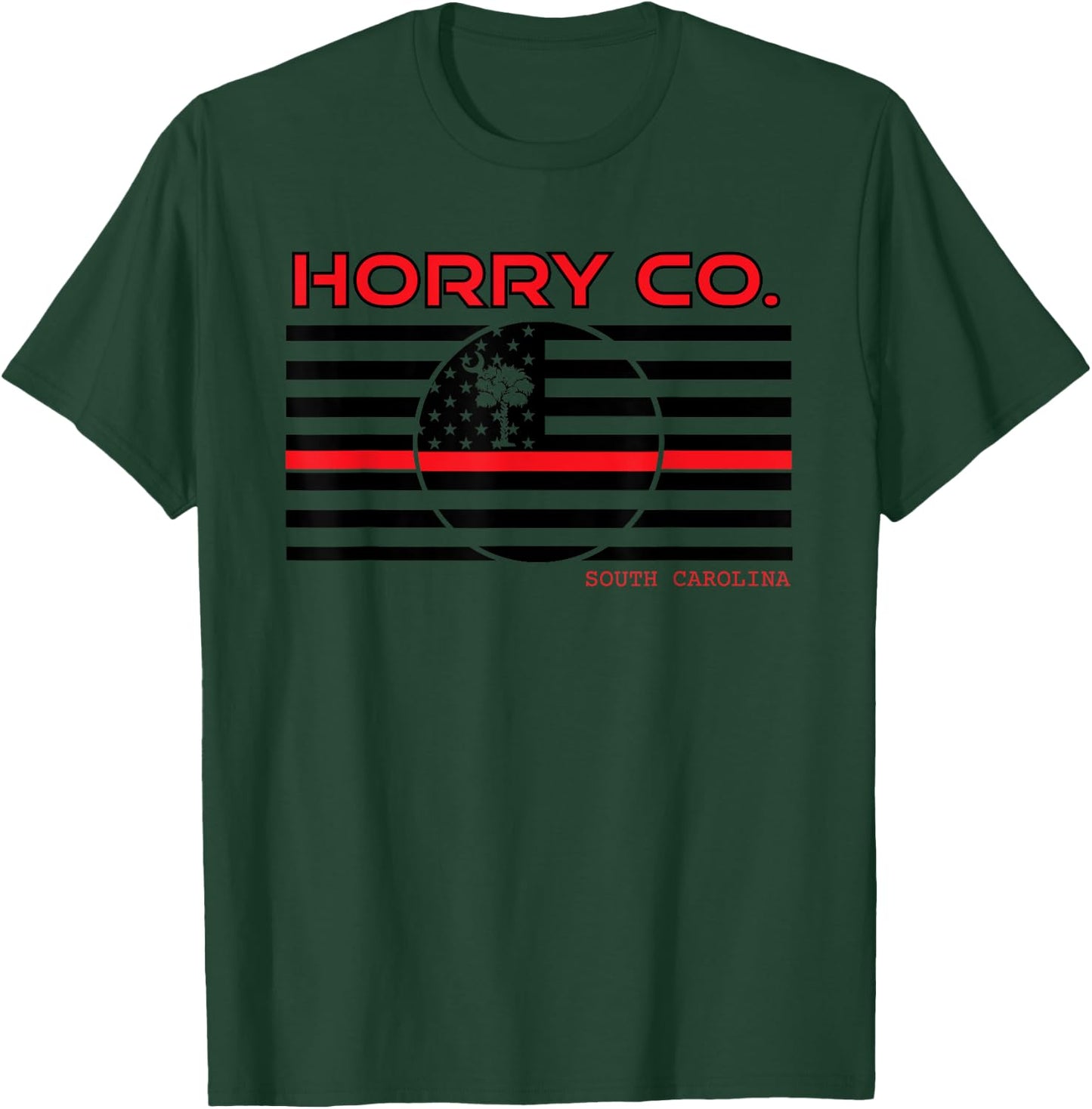 Horry County South Carolina Fireman Thin Red Line USA Flag T-Shirt - T-Shirt | Forest