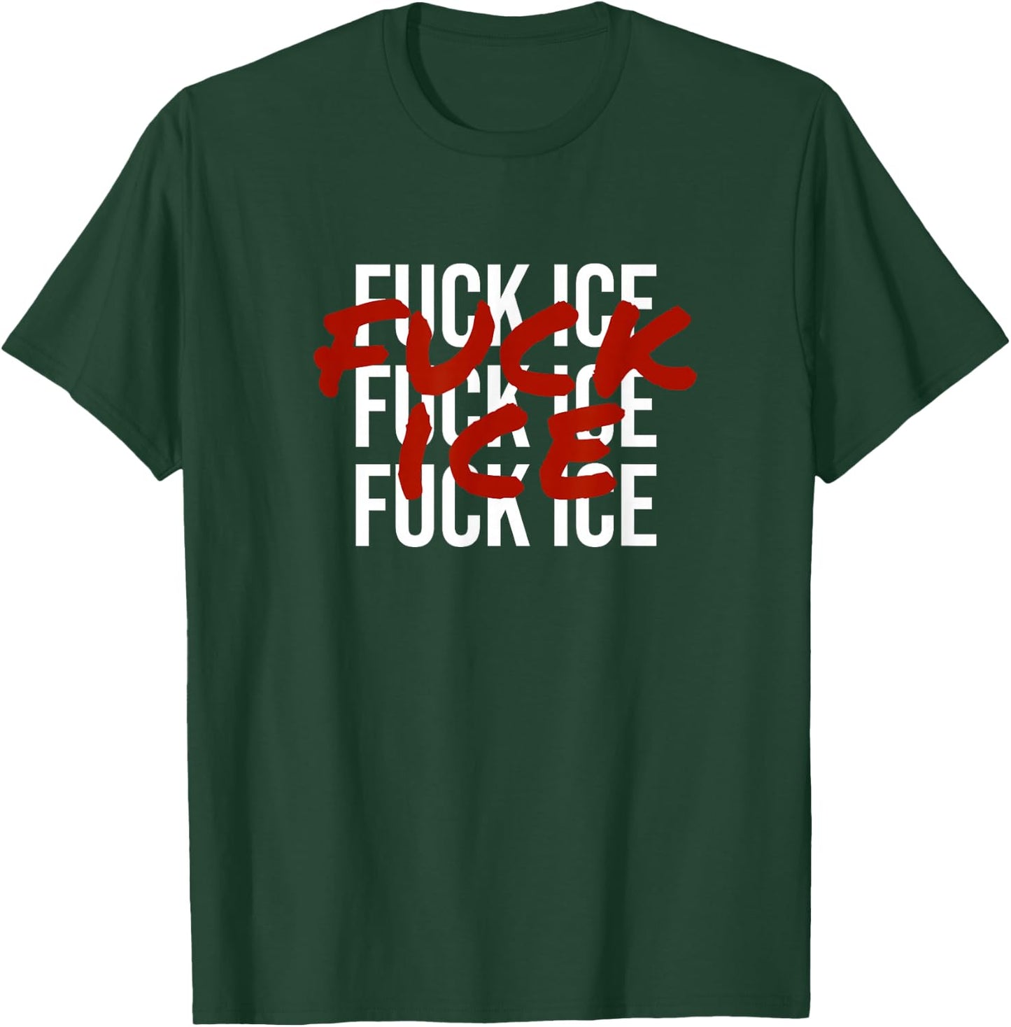 Fuck ICE Protest & Resist Support Immigrants T-Shirt - T-Shirt | Forest