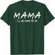 Mama I'll Be There For You T-Shirt - T-Shirt | Forest